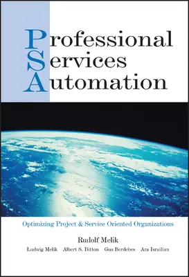 Automatizácia profesionálnych služieb: Optimalizácia organizácií orientovaných na projekty a služby - Professional Services Automation: Optimizing Project and Service Oriented Organizations