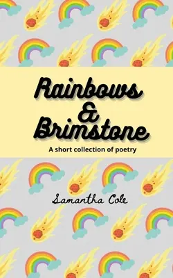 Dúha a síra - Rainbows and Brimstone