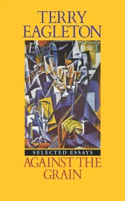 Proti prúdu: Eseje 1975-1985 - Against the Grain: Essays 1975-1985