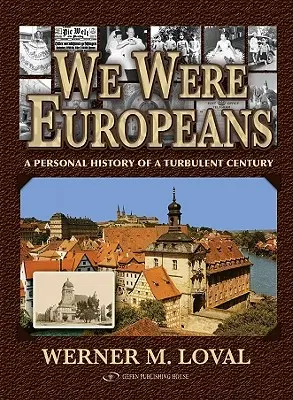 Boli sme Európania: Osobná história búrlivého storočia - We Were Europeans: A Personal History of a Turbulent Century