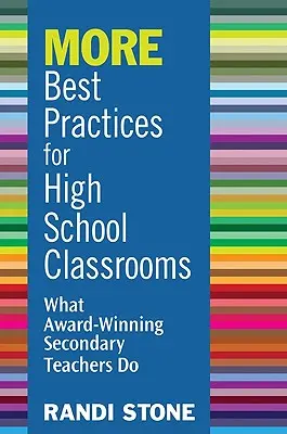 VÍCE Najlepšie postupy pre triedy na stredných školách: Čo robia ocenení stredoškolskí učitelia - MORE Best Practices for High School Classrooms: What Award-Winning Secondary Teachers Do