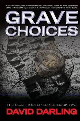 Hrobové voľby: Séria Noah Hunter: Kniha: Hunter Hunter: Kniha 2 - Grave Choices: The Noah Hunter Series: Book 2