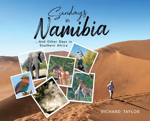 Nedeľa v Namíbii: ...a iné dni v južnej Afrike - Sundays in Namibia: ...And Other Days in Southern Africa