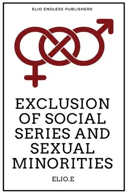 Vylúčenie sociálnych radov a sexuálnych menšín - Exclusion Of Social Series And Sexual Minorities