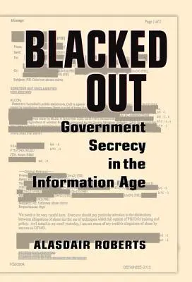 Blacked Out: Vládne tajomstvo v informačnom veku - Blacked Out: Government Secrecy in the Information Age