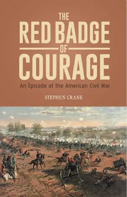 Červený odznak odvahy Epizóda z americkej občianskej vojny - THE RED BADGE OF COURAGE An Episode of the American Civil War