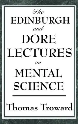 Edinburské a Doreove prednášky o duševných vedách - The Edinburgh and Dore Lectures on Mental Science