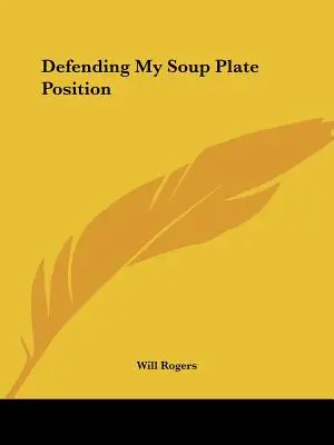Obhajoba mojej pozície na tanieri s polievkou - Defending My Soup Plate Position