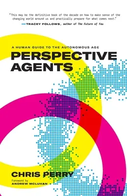 Perspektívni agenti: Ľudský sprievodca autonómnym vekom - Perspective Agents: A Human Guide to the Autonomous Age