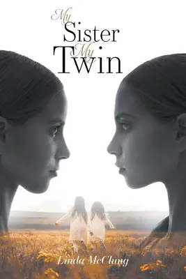 Moja sestra, moje dvojča - My Sister My Twin