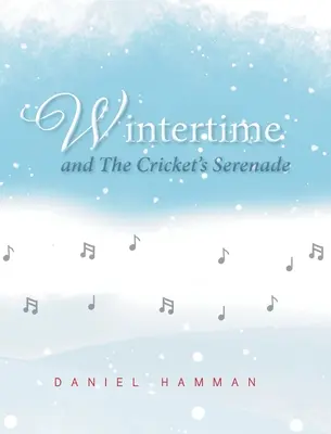 Zimný čas a Serenáda cvrčka - Wintertime and The Cricket's Serenade