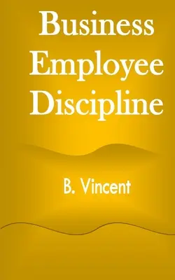 Disciplína obchodných zamestnancov - Business Employee Discipline