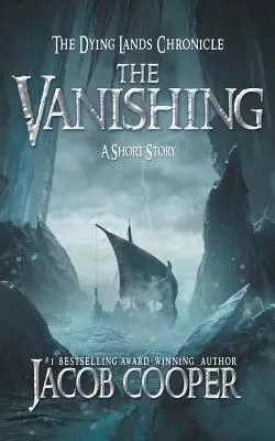 Zmiznutie: Poviedka z kroniky umierajúcich krajín - The Vanishing: A Short Story in The Dying Lands Chronicle