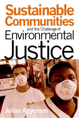 Udržateľné komunity a výzva environmentálnej spravodlivosti - Sustainable Communities and the Challenge of Environmental Justice