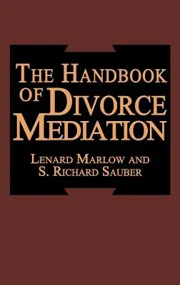 Príručka o rozvodovej mediácii - The Handbook of Divorce Mediation