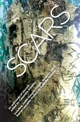 Jazvy: Antológia mikroliteratúry - Scars: An Anthology of Microlit