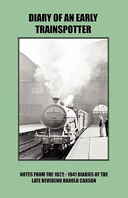 Denník skorého Trainspottera - Diary of an Early Trainspotter