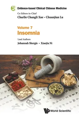Klinická čínska medicína založená na dôkazoch - zväzok 7: Nespavosť - Evidence-Based Clinical Chinese Medicine - Volume 7: Insomnia