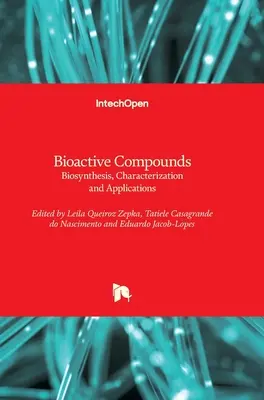 Bioaktívne zlúčeniny: Biosyntéza, charakterizácia a aplikácie - Bioactive Compounds: Biosynthesis, Characterization and Applications
