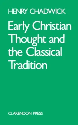 Rané kresťanské myslenie a klasická tradícia - Early Christian Thought and the Classical Tradition