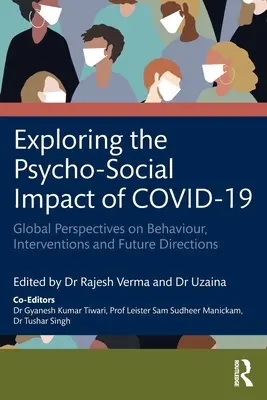 Skúmanie psychosociálneho vplyvu COVID-19: Globálne perspektívy správania, intervencií a budúcich smerov - Exploring the Psycho-Social Impact of COVID-19: Global Perspectives on Behaviour, Interventions and Future Directions