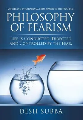 Filozofia strachu: Život je riadený, usmerňovaný a kontrolovaný strachom. - Philosophy of Fearism: Life Is Conducted, Directed and Controlled by the Fear.