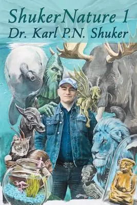 ShukerNature (kniha 1): Sloní mláďatá, kobylkoví draci a iné záhadné blogové príšery - ShukerNature (Book 1): Antlered Elephants, Locust Dragons, and Other Cryptic Blog Beasts