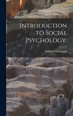 Úvod do sociálnej psychológie. - Introduction to Social Psychology.