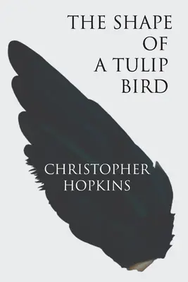 Tvar vtáka tulipána - The Shape of a Tulip Bird