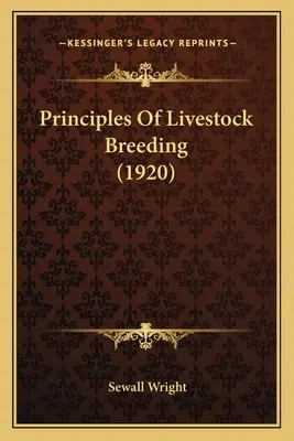 Zásady chovu hospodárskych zvierat (1920) - Principles Of Livestock Breeding (1920)