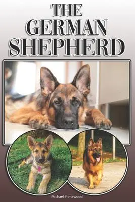 Nemecký ovčiak: A Complete and Comprehensive Owners Guide To: Kúpa, vlastníctvo, zdravie, starostlivosť, výcvik, poslušnosť, porozumenie a - The German Shepherd: A Complete and Comprehensive Owners Guide To: Buying, Owning, Health, Grooming, Training, Obedience, Understanding and