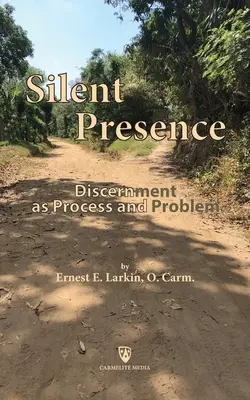 Tichá prítomnosť: Rozlišovanie ako proces a problém - Silent Presence: Discernment as Process and Problem