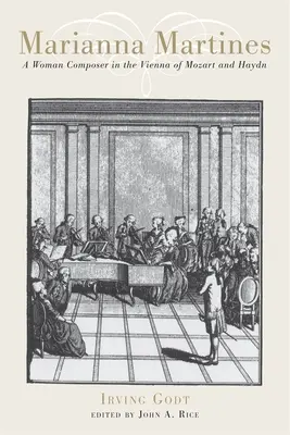 Marianna Martinesová: Žena skladateľka vo Viedni Mozarta a Haydna - Marianna Martines: A Woman Composer in the Vienna of Mozart and Haydn