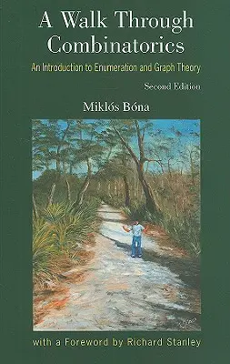 Prechádzka kombinatorikou, A: Úvod do enumerácie a teórie grafov (druhé vydanie) - Walk Through Combinatorics, A: An Introduction to Enumeration and Graph Theory (Second Edition)