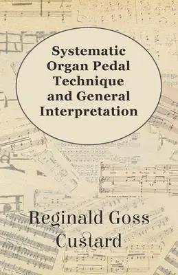 Systematická organová pedálová technika a všeobecná interpretácia - Systematic Organ Pedal Technique and General Interpretation
