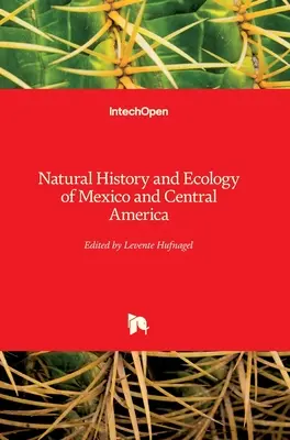 Prírodoveda a ekológia Mexika a Strednej Ameriky - Natural History and Ecology of Mexico and Central America