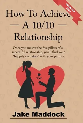 Ako dosiahnuť vzťah 10/10 - How To Achieve A 10/10 Relationship