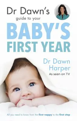Sprievodca Dr. Dawn pre prvý rok vášho dieťaťa - Dr Dawn's Guide to Your Baby's First Year