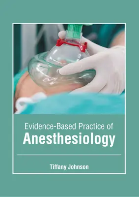 Anestéziologická prax založená na dôkazoch - Evidence-Based Practice of Anesthesiology