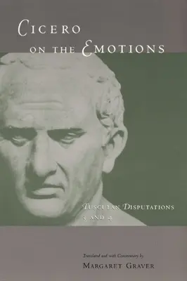 Cicero o emóciách: Tuskulské dišputy 3 a 4 - Cicero on the Emotions: Tusculan Disputations 3 and 4