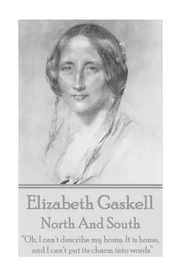 Elizabeth Gaskellová - Sever a Juh - Elizabeth Gaskell - North And South