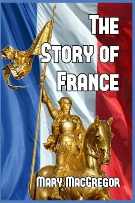 Príbeh Francúzska - The Story of France