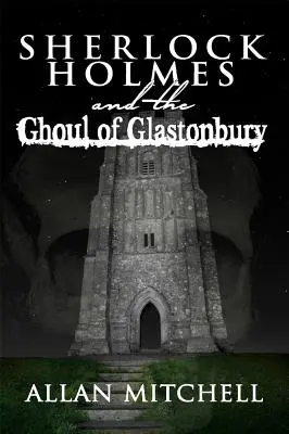 Sherlock Holmes a strašidlo z Glastonbury - Sherlock Holmes and the Ghoul of Glastonbury