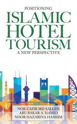 Positioning Islamic Hotel Tourism: Nový pohľad na cestovný ruch - Positioning Islamic Hotel Tourism: A New Perspective