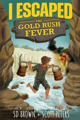 Unikol som horúčke zlatej horúčky: A California Gold Rush Survival Story - I Escaped The Gold Rush Fever: A California Gold Rush Survival Story