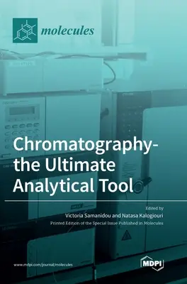 Chromatografia - dokonalý analytický nástroj - Chromatography-the Ultimate Analytical Tool