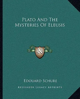 Platón a mystériá v Eleusis - Plato and the Mysteries of Eleusis