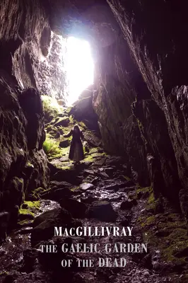 Galská záhrada mŕtvych - The Gaelic Garden of the Dead