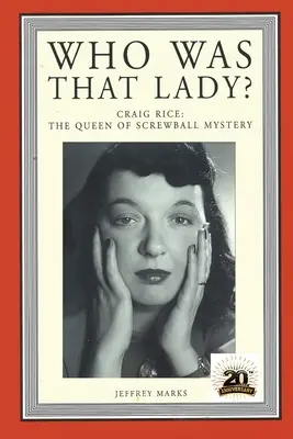 Kto bola tá dáma? Craig Rice: Kráľovná mysterióznych príbehov (The Queen of Screwball Mystery) - Who Was That Lady?: Craig Rice: The Queen of Screwball Mystery