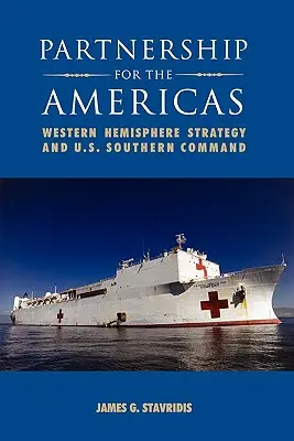 Partnerstvo pre Ameriku: Stratégia pre západnú pologuľu a južné velenie USA - Partnership for the Americas: Western Hemisphere Strategy and U.S. Southern Command